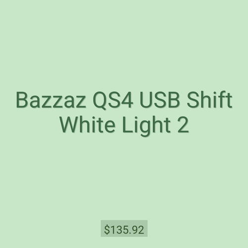 Bazzaz QS4 USB Shift White Light 2