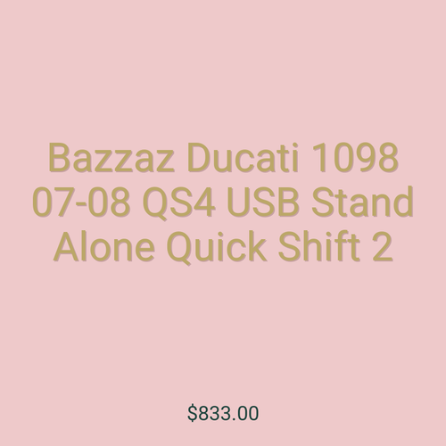 Bazzaz Ducati 1098 07-08 QS4 USB Stand Alone Quick Shift 2