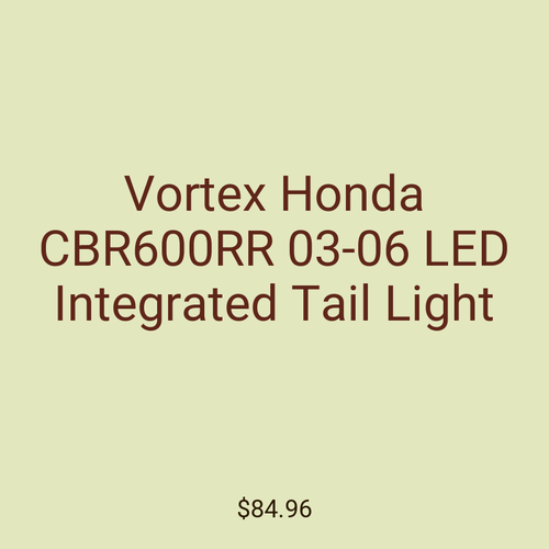 Vortex Honda CBR600RR 03-06 LED Integrated Tail Light