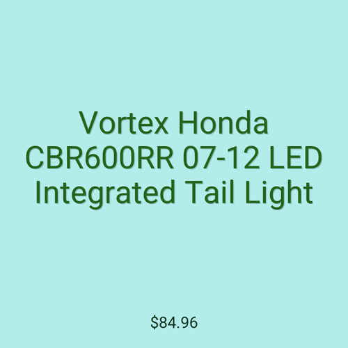 Vortex Honda CBR600RR 07-12 LED Integrated Tail Light