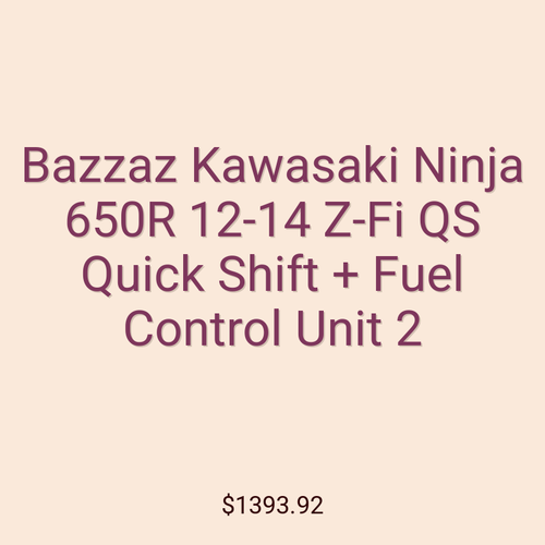 Bazzaz Kawasaki Ninja 650R 12-14 Z-Fi QS Quick Shift + Fuel Control Unit 2