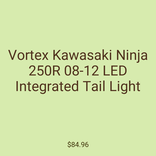 Vortex Kawasaki Ninja 250R 08-12 LED Integrated Tail Light