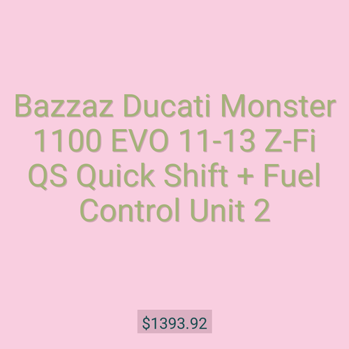 Bazzaz Ducati Monster 1100 EVO 11-13 Z-Fi QS Quick Shift + Fuel Control Unit 2