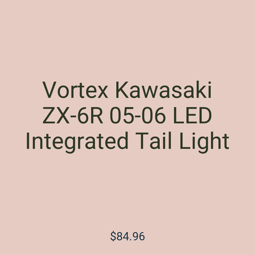 Vortex Kawasaki ZX-6R 05-06 LED Integrated Tail Light