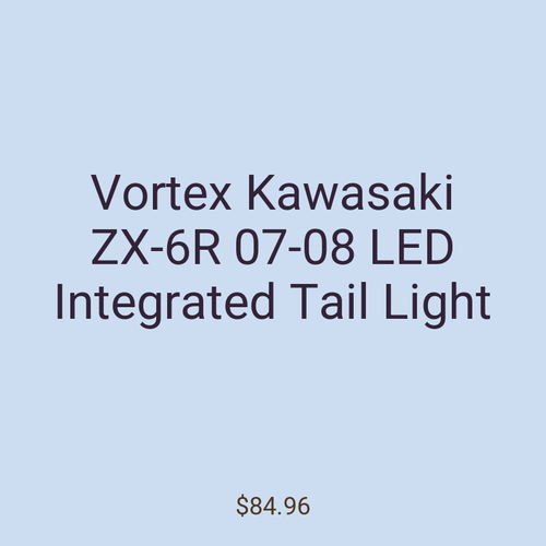 Vortex Kawasaki ZX-6R 07-08 LED Integrated Tail Light