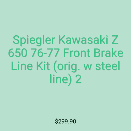 Spiegler Kawasaki Z 650 76-77 Front Brake Line Kit (orig. w steel line) 2