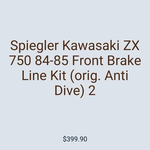 Spiegler Kawasaki ZX 750 84-85 Front Brake Line Kit (orig. Anti Dive) 2