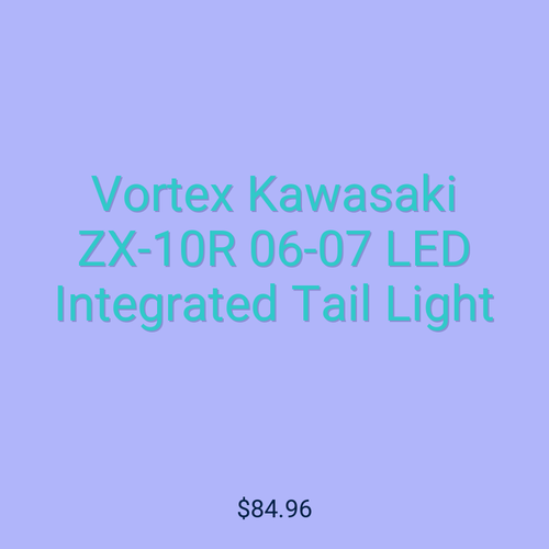 Vortex Kawasaki ZX-10R 06-07 LED Integrated Tail Light