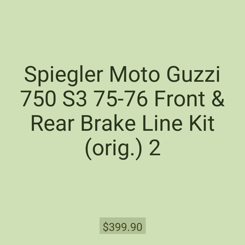 Spiegler Moto Guzzi 750 S3 75-76 Front & Rear Brake Line Kit (orig.) 2