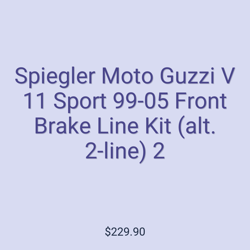 Spiegler Moto Guzzi V 11 Sport 99-05 Front Brake Line Kit (alt. 2-line) 2
