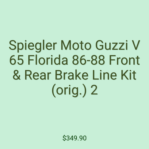 Spiegler Moto Guzzi V 65 Florida 86-88 Front & Rear Brake Line Kit (orig.) 2
