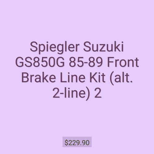 Spiegler Suzuki GS850G 85-89 Front Brake Line Kit (alt. 2-line) 2