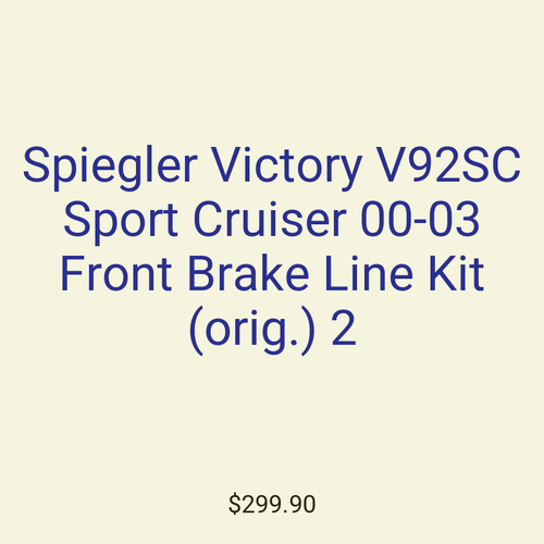 Spiegler Victory V92SC Sport Cruiser 00-03 Front Brake Line Kit (orig.) 2