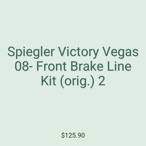Spiegler Victory Vegas 08- Front Brake Line Kit (orig.) 2