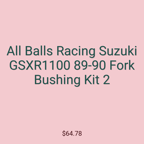 All Balls Racing Suzuki GSXR1100 89-90 Fork Bushing Kit 2