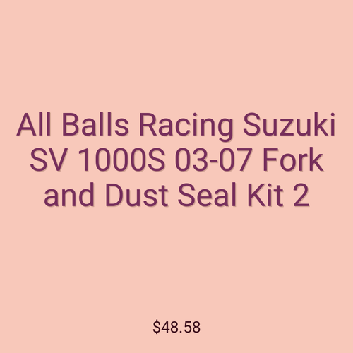 All Balls Racing Suzuki SV 1000S 03-07 Fork and Dust Seal Kit 2