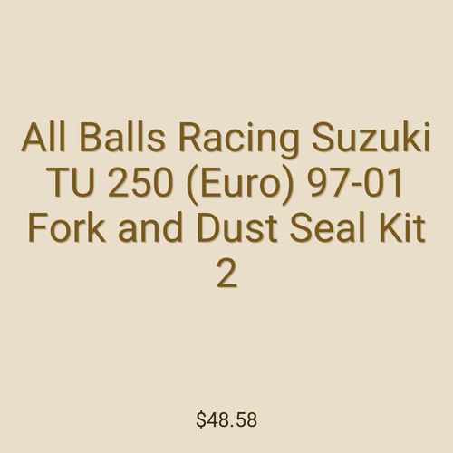 All Balls Racing Suzuki TU 250 (Euro) 97-01 Fork and Dust Seal Kit 2