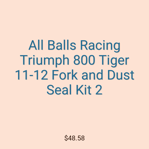 All Balls Racing Triumph 800 Tiger 11-12 Fork and Dust Seal Kit 2