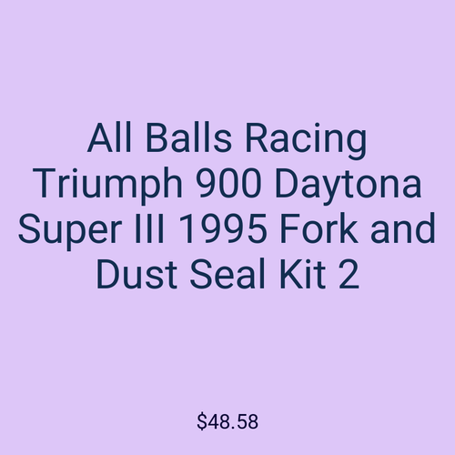 All Balls Racing Triumph 900 Daytona Super III 1995 Fork and Dust Seal Kit 2