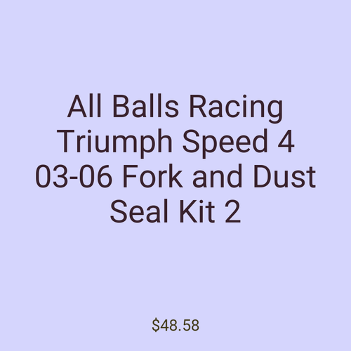 All Balls Racing Triumph Speed 4 03-06 Fork and Dust Seal Kit 2