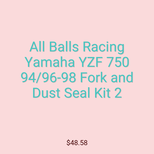 All Balls Racing Yamaha YZF 750 94/96-98 Fork and Dust Seal Kit 2