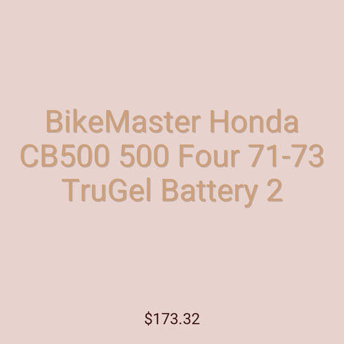 BikeMaster Honda CB500 500 Four 71-73 TruGel Battery 2