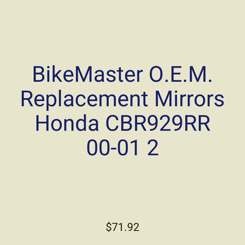 BikeMaster O.E.M. Replacement Mirrors Honda CBR929RR 00-01 2
