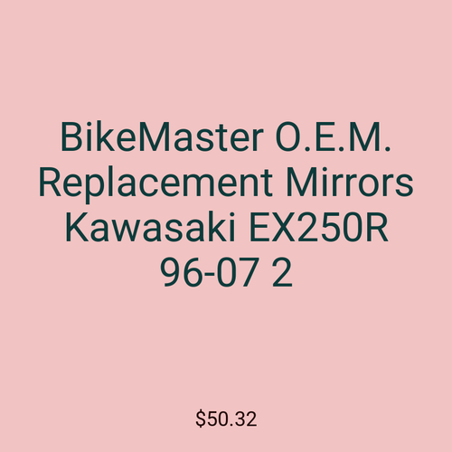 BikeMaster O.E.M. Replacement Mirrors Kawasaki EX250R 96-07 2