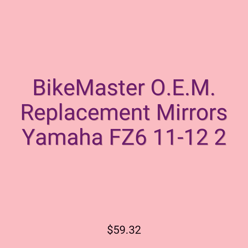 BikeMaster O.E.M. Replacement Mirrors Yamaha FZ6 11-12 2