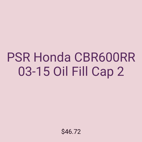 PSR Honda CBR600RR 03-15 Oil Fill Cap 2