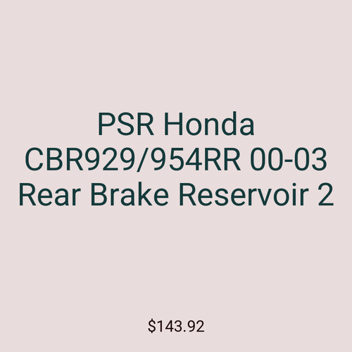 PSR Honda CBR929/954RR 00-03 Rear Brake Reservoir 2