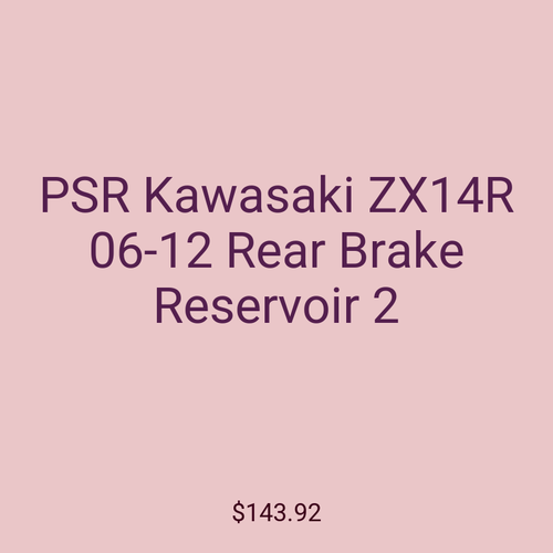 PSR Kawasaki ZX14R 06-12 Rear Brake Reservoir 2