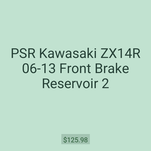 PSR Kawasaki ZX14R 06-13 Front Brake Reservoir 2
