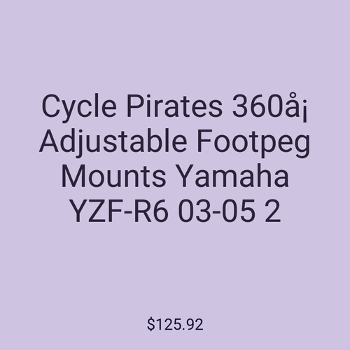 Cycle Pirates 360å¡ Adjustable Footpeg Mounts Yamaha YZF-R6 03-05 2