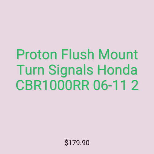 Proton Flush Mount Turn Signals Honda CBR1000RR 06-11 2