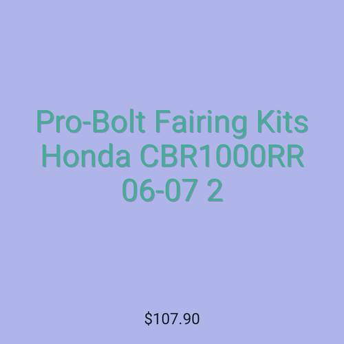 Pro-Bolt Fairing Kits Honda CBR1000RR 06-07 2