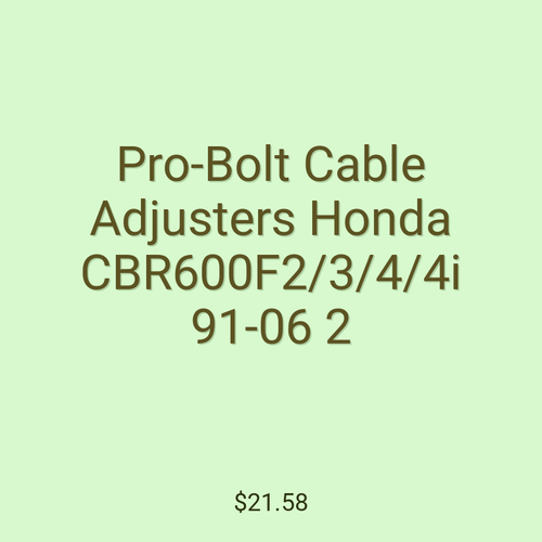 Pro-Bolt Cable Adjusters Honda CBR600F2/3/4/4i 91-06 2