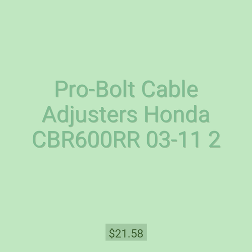 Pro-Bolt Cable Adjusters Honda CBR600RR 03-11 2
