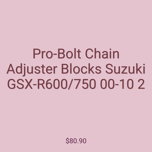 Pro-Bolt Chain Adjuster Blocks Suzuki GSX-R600/750 00-10 2