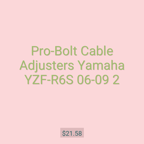 Pro-Bolt Cable Adjusters Yamaha YZF-R6S 06-09 2