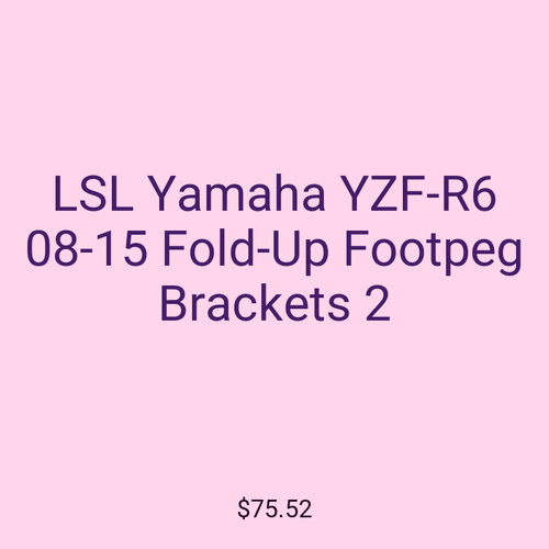 LSL Yamaha YZF-R6 08-15 Fold-Up Footpeg Brackets 2
