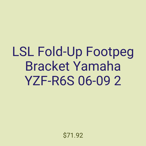LSL Fold-Up Footpeg Bracket Yamaha YZF-R6S 06-09 2