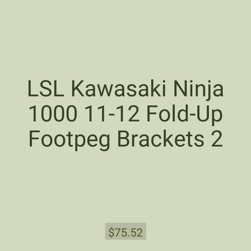 LSL Kawasaki Ninja 1000 11-12 Fold-Up Footpeg Brackets 2