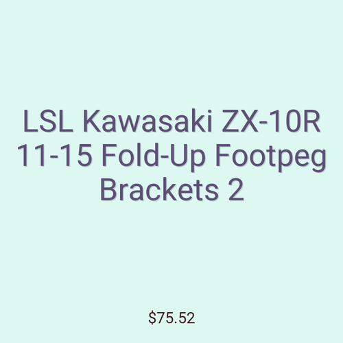 LSL Kawasaki ZX-10R 11-15 Fold-Up Footpeg Brackets 2