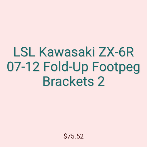 LSL Kawasaki ZX-6R 07-12 Fold-Up Footpeg Brackets 2