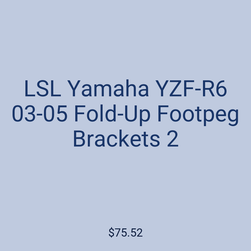 LSL Yamaha YZF-R6 03-05 Fold-Up Footpeg Brackets 2