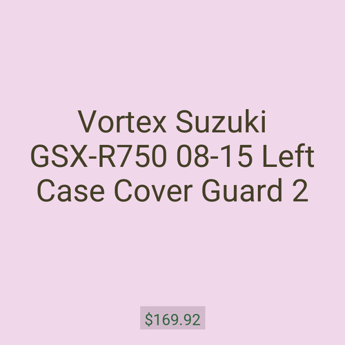 Vortex Suzuki GSX-R750 08-15 Left Case Cover Guard 2