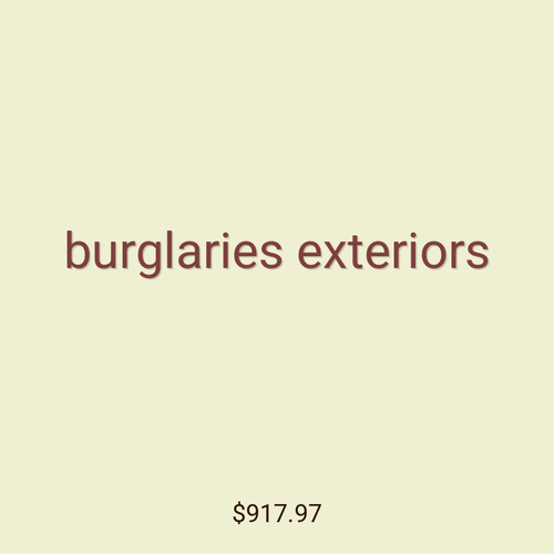 burglaries exteriors