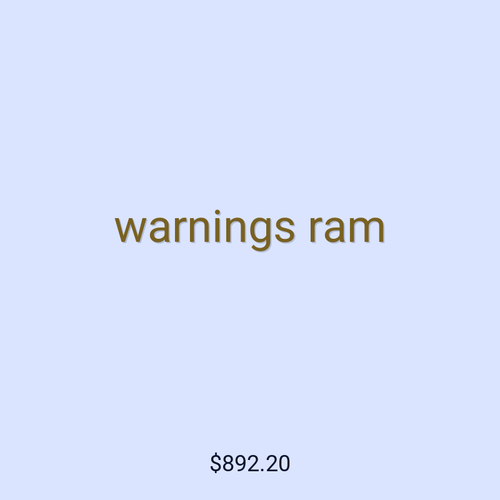 warnings ram