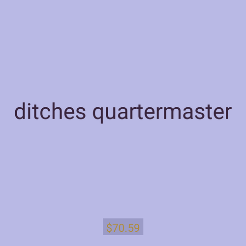 ditches quartermaster